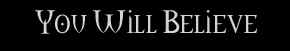 believe.jpg (2603 bytes)